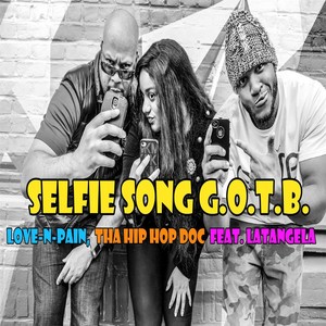 Selfie Song G.O.T.B (feat. Latangela)