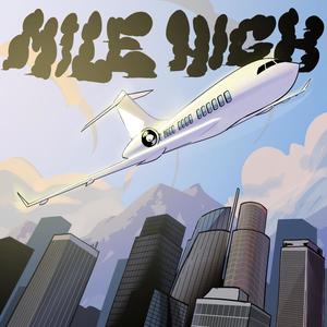 Mile High (Explicit)