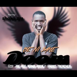Ise Ni Same Na Doom (feat. jae dee wama bron & SMART TRENCHEO)