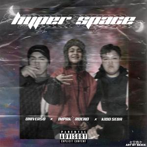 Hyper Space(feat. Kidd Seba X Universo)