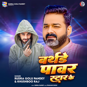 Rudra Golu Pandey - Birthday Power Star Ke