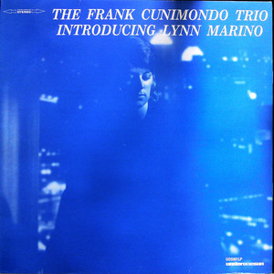 The Frank Cunimondo Trio Introducing Lynn Marino（黑胶版）