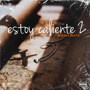 Estoy Caliente Vol 2 (Explicit)