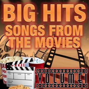 Big Hits Songs from the Movies, Vol. 1