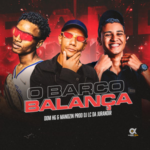 O Barco Balança (Explicit)