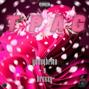 TPAG (feat. Young Brian & Breezy RD) [Explicit]