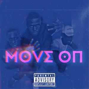 Move On(feat. CG & Drewskiii) (Explicit)