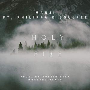 Holy Fire (feat. Philippa & SoulPee)