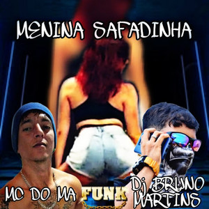 MENINA SAFADINHA (Explicit)