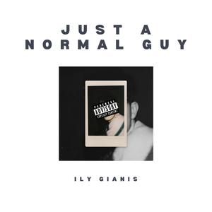 JUST A NORMAL GUY (Explicit)