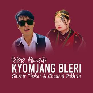 Kyomjang Bleri (feat. Chadani Pakhrin)