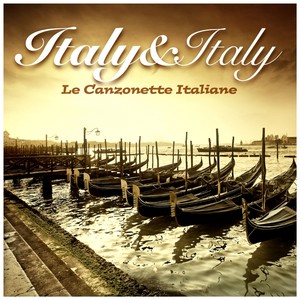 Italy & Italy (Le Canzonette Italiane)