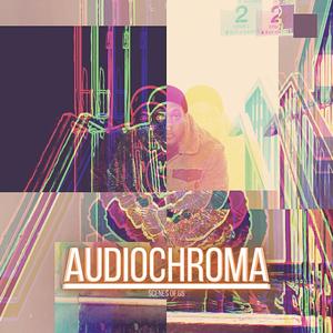 AudioChroma (Scenes of Us) [Explicit]