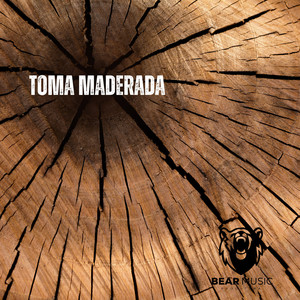 Toma Maderada (Explicit)