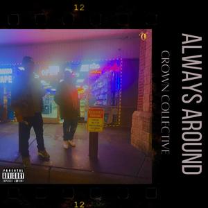 Intro To Always Around (Explicit)