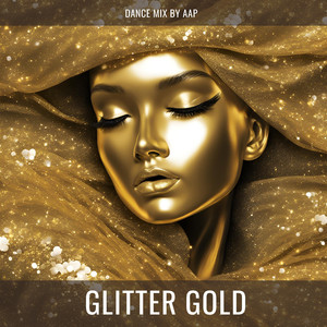 Glitter Gold (Dance Mix) [Explicit]