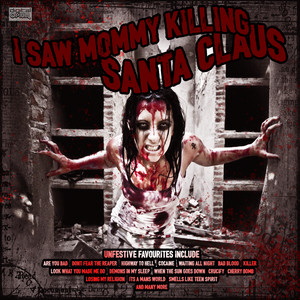 I Saw Mummy Killing Santa Claus