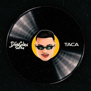 Taca (ELETRO FUNK) (Explicit)