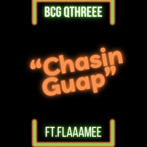 Chasin'Guap (feat. Flaaamee) [Explicit]