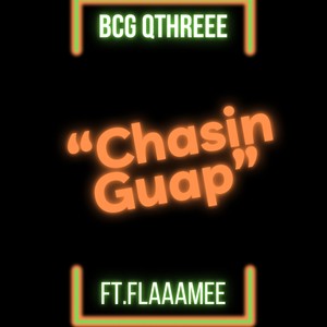 Chasin'Guap (feat. Flaaamee) (Explicit)