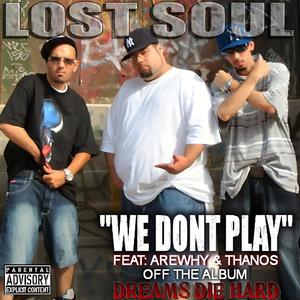 We Don't Play (feat. Arewhy & Thanos Beats) (Explicit)