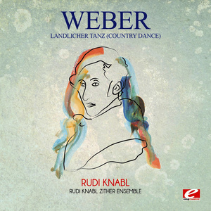 Weber: Ländlicher Tanz (Country Dance) [Digitally Remastered]