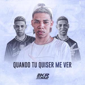 Quando tu quiser me Ver (Explicit)