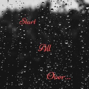 Start All Over (Explicit)