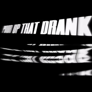 Pour up that Drank (feat. Yung loco) (Explicit)