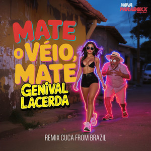 Mate o Véio, Mate (Remix)
