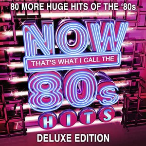 NOW That's What I Call 80s Hits (Deluxe Edition)