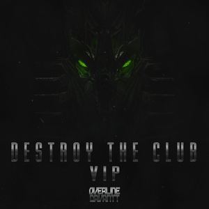 Destroy the Club (VIP)