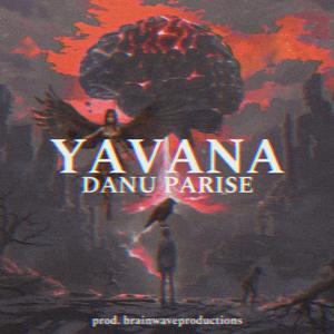 YAVANA (feat. Danu Parise) [Explicit]