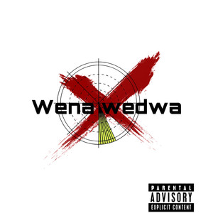 Wena Wedwa (Explicit)