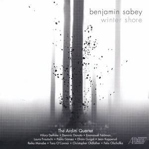 SABEY, B.: Owl / Ecstatic Aspen / Phoenix / Espejismo / Arc Flicker / Winter Shore (Arditti Quartet)