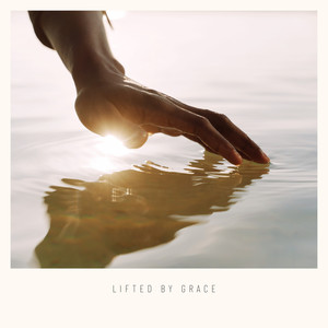 Lifted by Grace