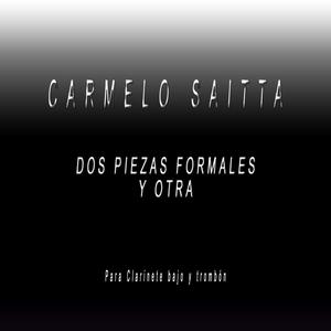 Carmelo Saitta - DOS PIEZAS FORMALES Y OTRAS III