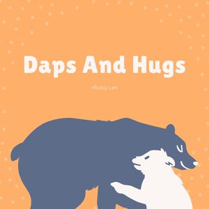 Daps And Hugs