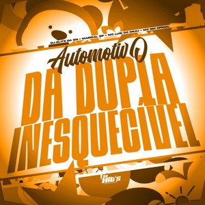 Automotivo da Dupla Inesquecivel (Explicit)