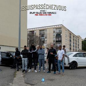 ZUP Sud de Nîmes - Jesuispasséchezvous ep.7 (feat. SKIM & XVI T16S) [Explicit]