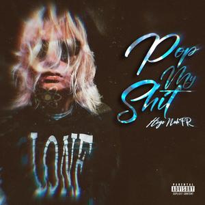 Pop my **** (Explicit)