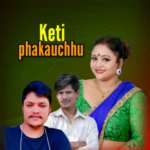 Keti Phakauchhu