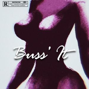 Buss' It (Explicit)