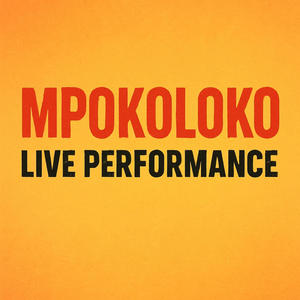 Mpokoloko Live Performace (Live)