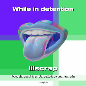 While in detention (Explicit)