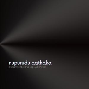 Nupurudu Aathaka (feat. Dushani Madhushika)