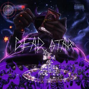 DEAD STAR (Explicit)