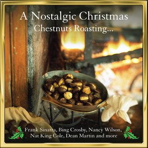 A Nostalgic Christmas - Chestnuts Roasting...