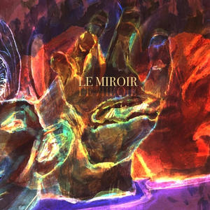 Le miroir (feat. Raavenelle)