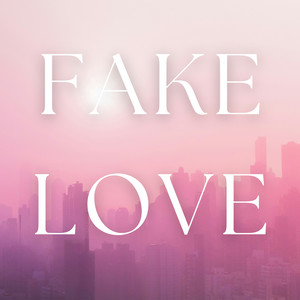 Fake Love